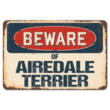 Beware Of Airedale Terrier