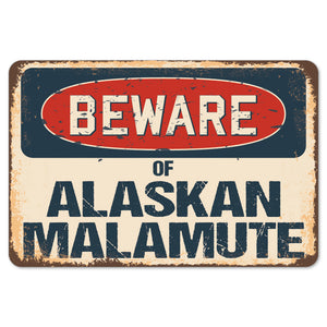 Beware Of Alaskan Malamute