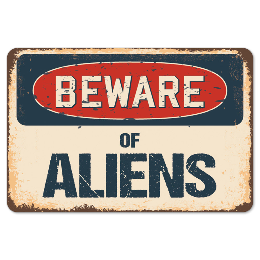 Beware Of Aliens