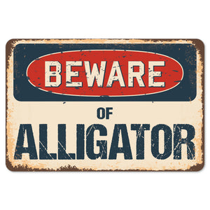 Beware Of Alligator