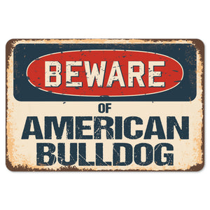 Beware Of American Bulldog