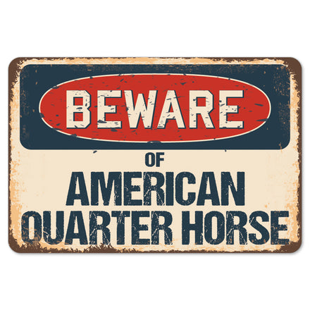 Beware Of American Quarter Horse