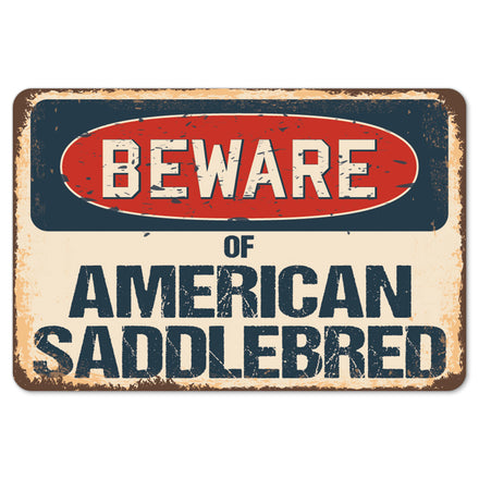 Beware Of American Saddlebred