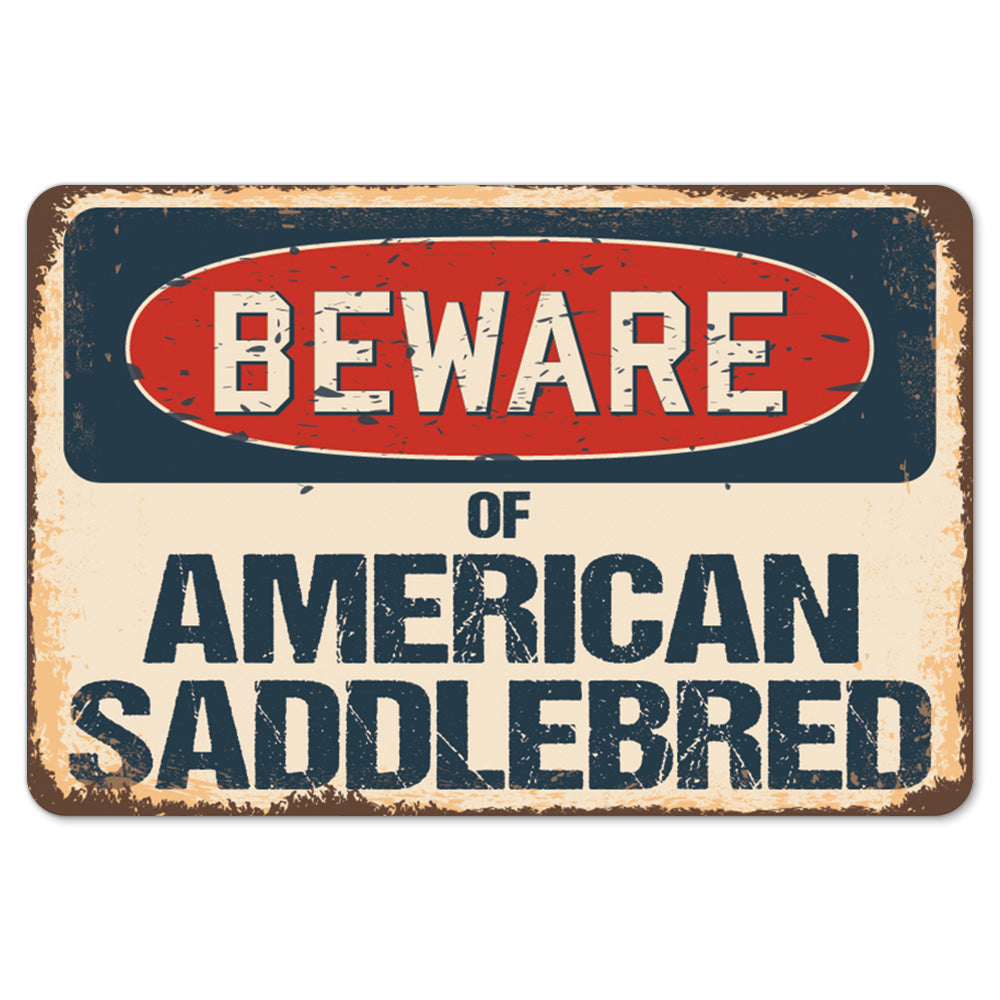 Beware Of American Saddlebred