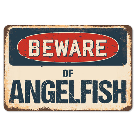 Beware Of Angelfish