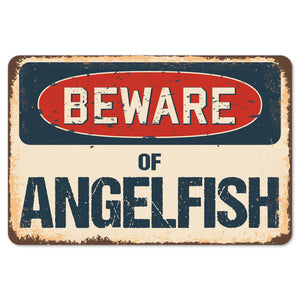 Beware Of Angelfish