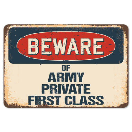 Beware Of Army Private First Class