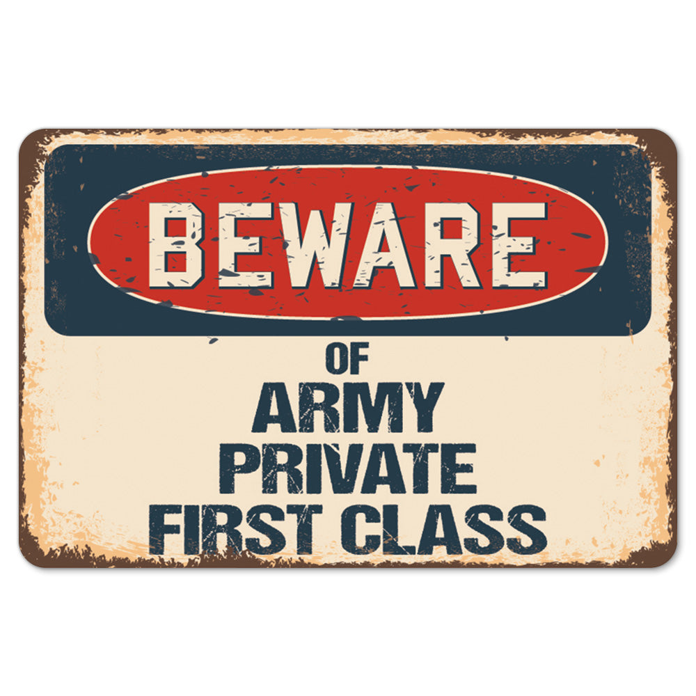 Beware Of Army Private First Class