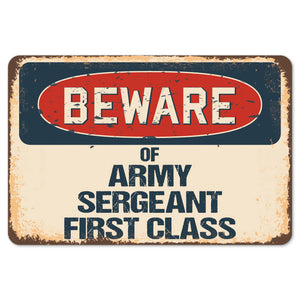 Beware Of Army Sergeant First Class