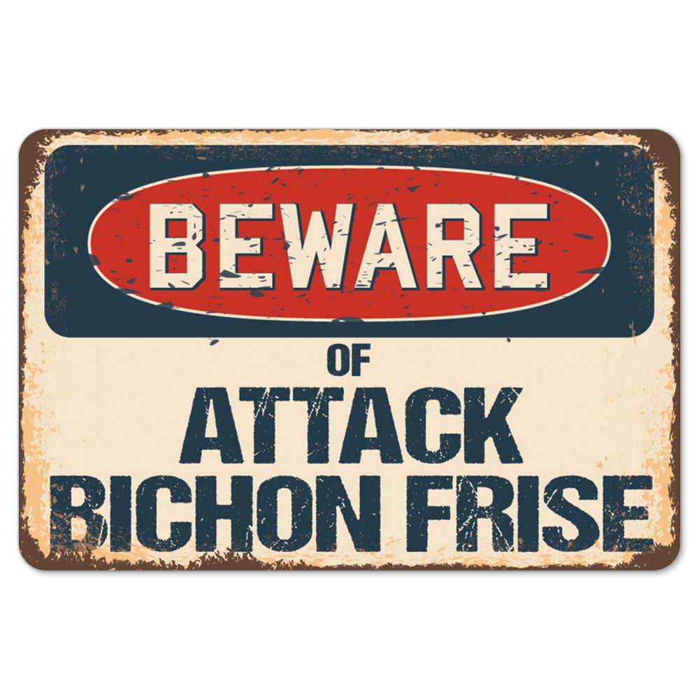 Beware Of Attack Bichon Frise