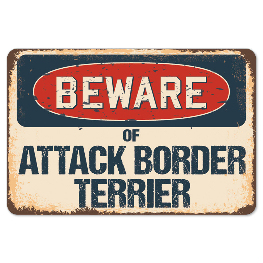 Beware Of Attack Border Terrier