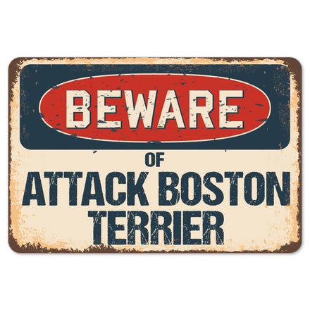 Beware Of Attack Boston Terrier