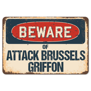 Beware Of Attack Brussels Griffon