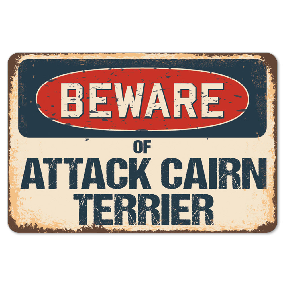 Beware Of Attack Cairn Terrier