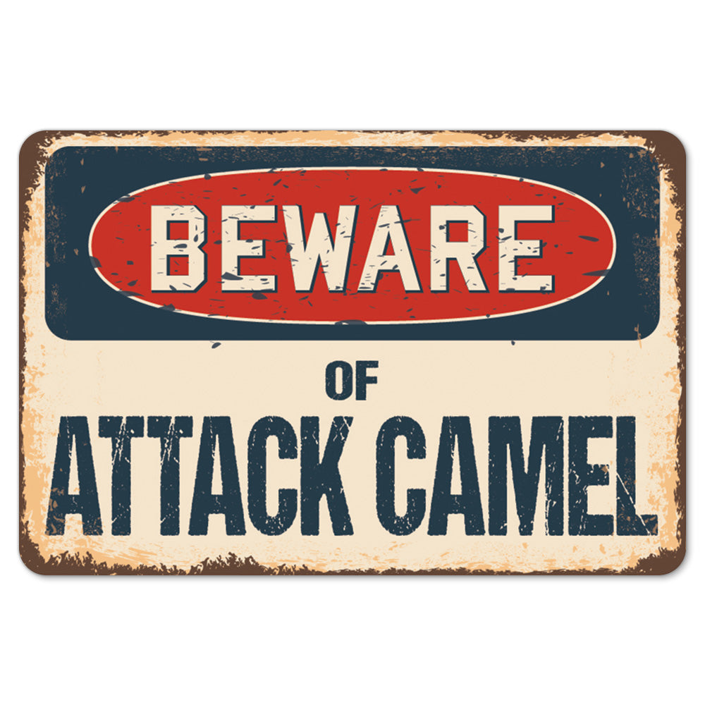Beware Of Attack Camel