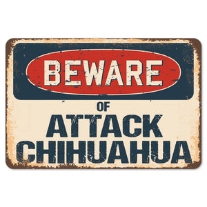 Beware Of Attack Chihuahua