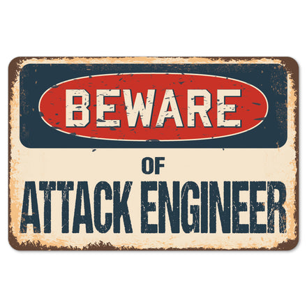 Beware Of Attack Engineer