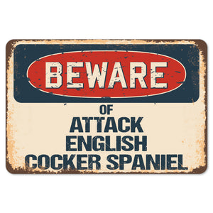 Beware Of Attack English Cocker Spaniel