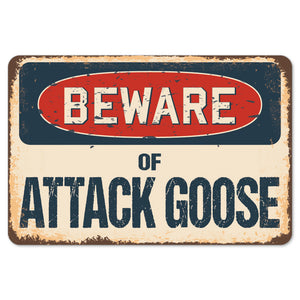 Beware Of Attack Goose