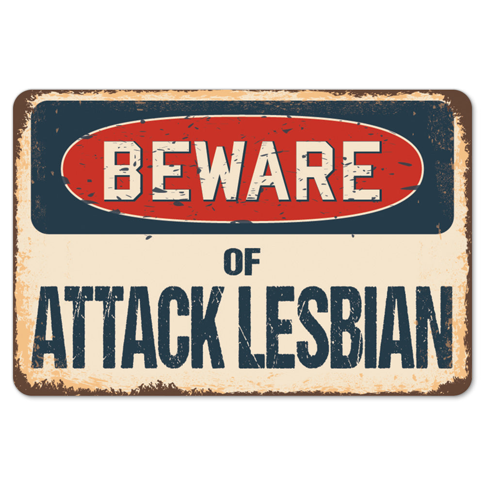 Beware Of Attack Lesbian