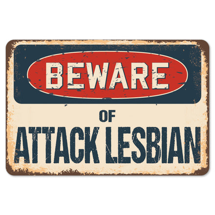 Beware Of Attack Lesbian