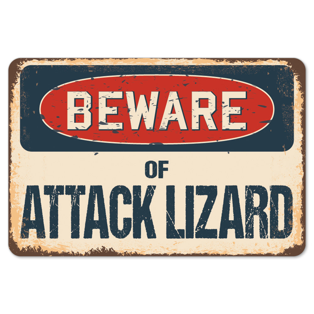 Beware Of Attack Lizard