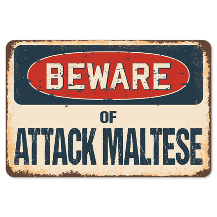 Beware Of Attack Maltese