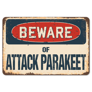 Beware Of Attack Parakeet