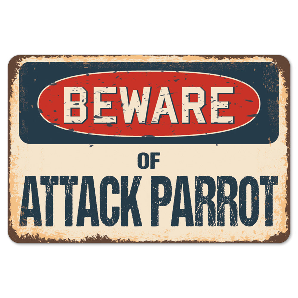 Beware Of Attack Parrot