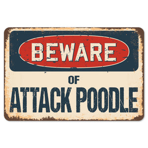 Beware Of Attack Poodle