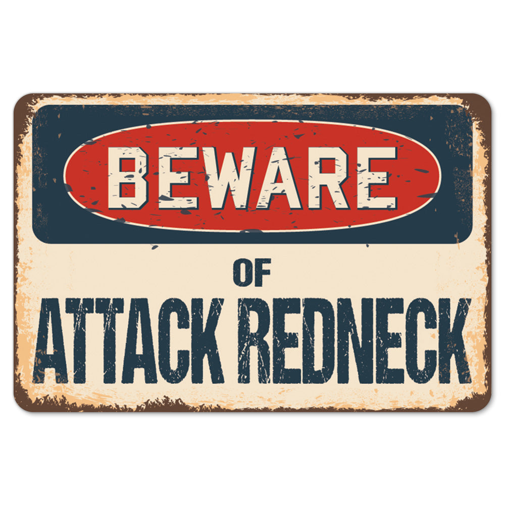 Beware Of Attack Redneck