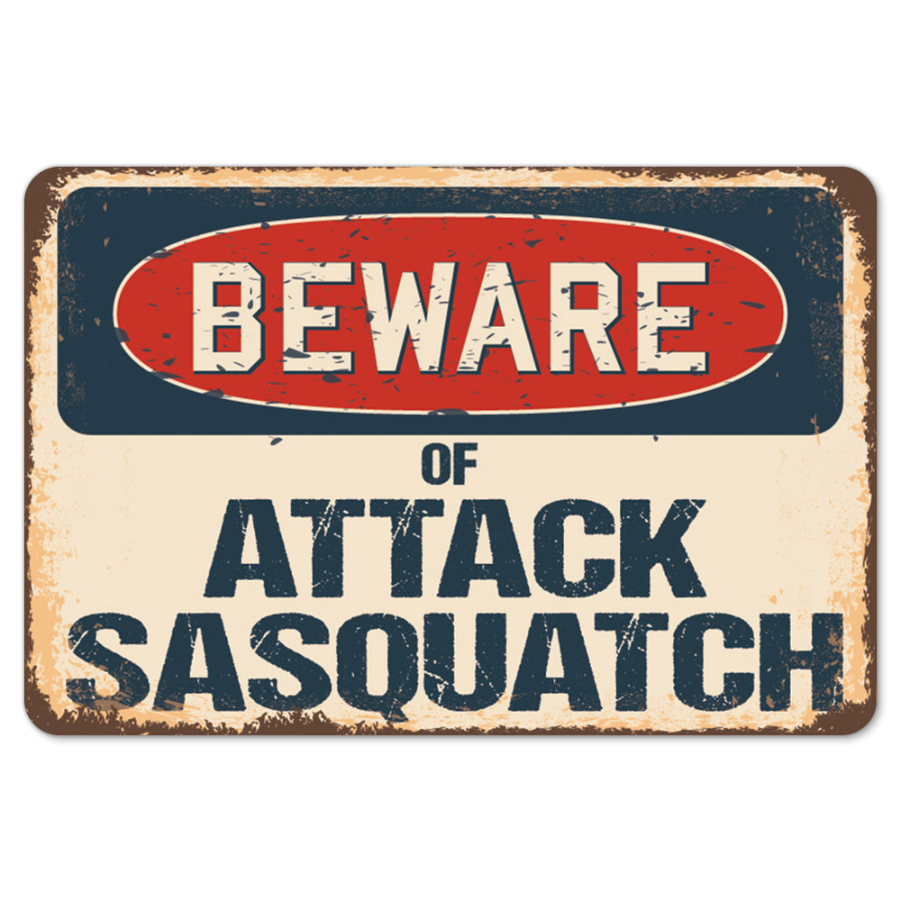 Beware Of Attack Sasquatch