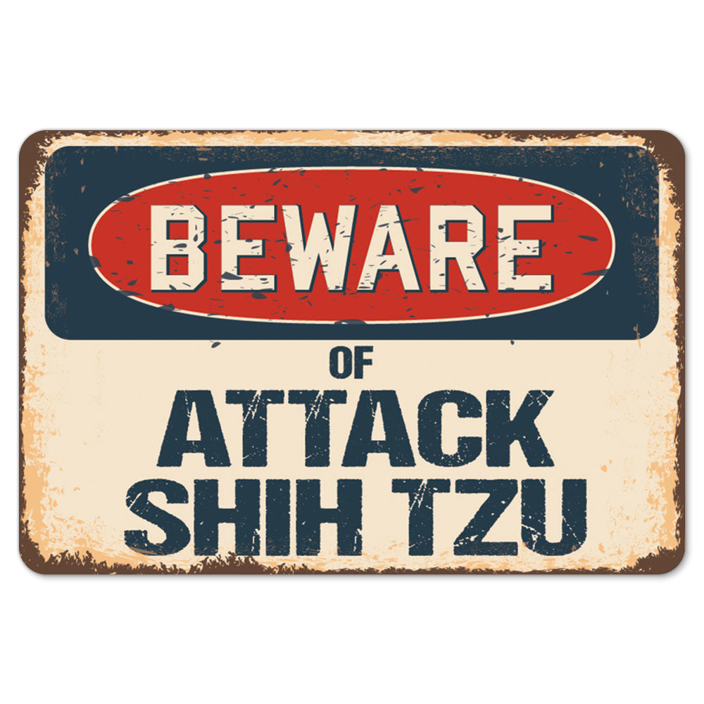 Beware Of Attack Shih Tzu
