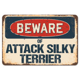 Beware Of Attack Silky Terrier