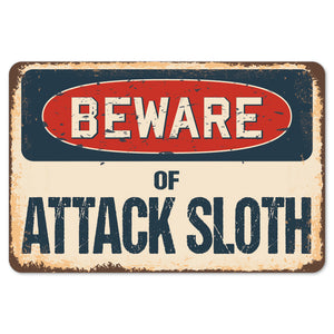 Beware Of Attack Sloth