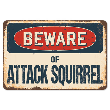 Beware Of Attack Squirrel