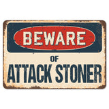 Beware Of Attack Stoner