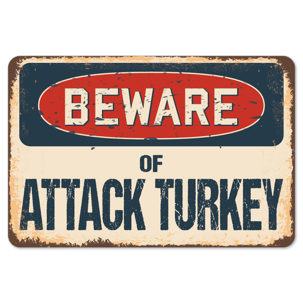 Beware Of Attack Turkey
