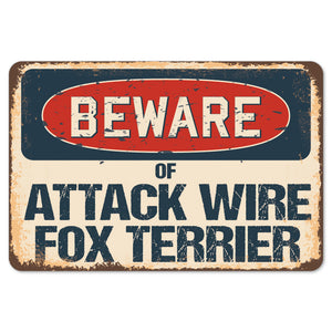 Beware Of Attack Wire Fox Terrier