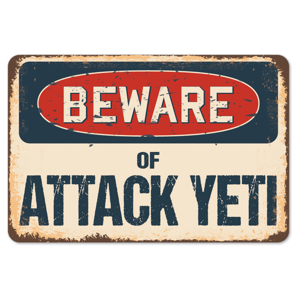 Beware Of Attack Yeti