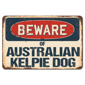 Beware Of Australian Kelpie Dog