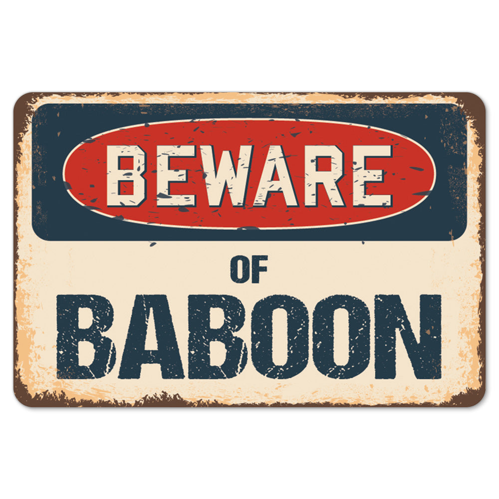 Beware Of Baboon