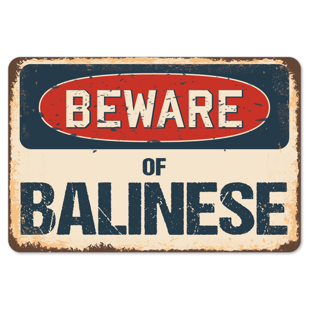Beware Of Balinese