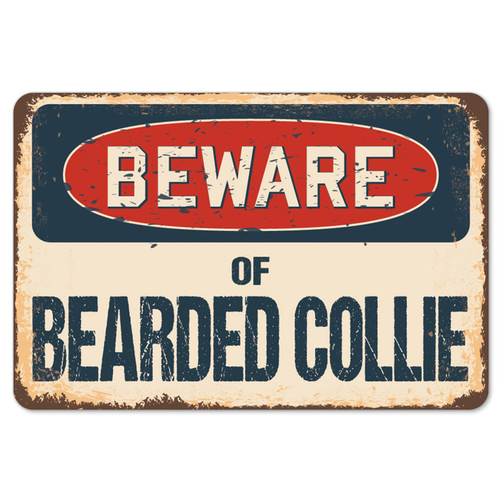 Beware Of Bearded Collie