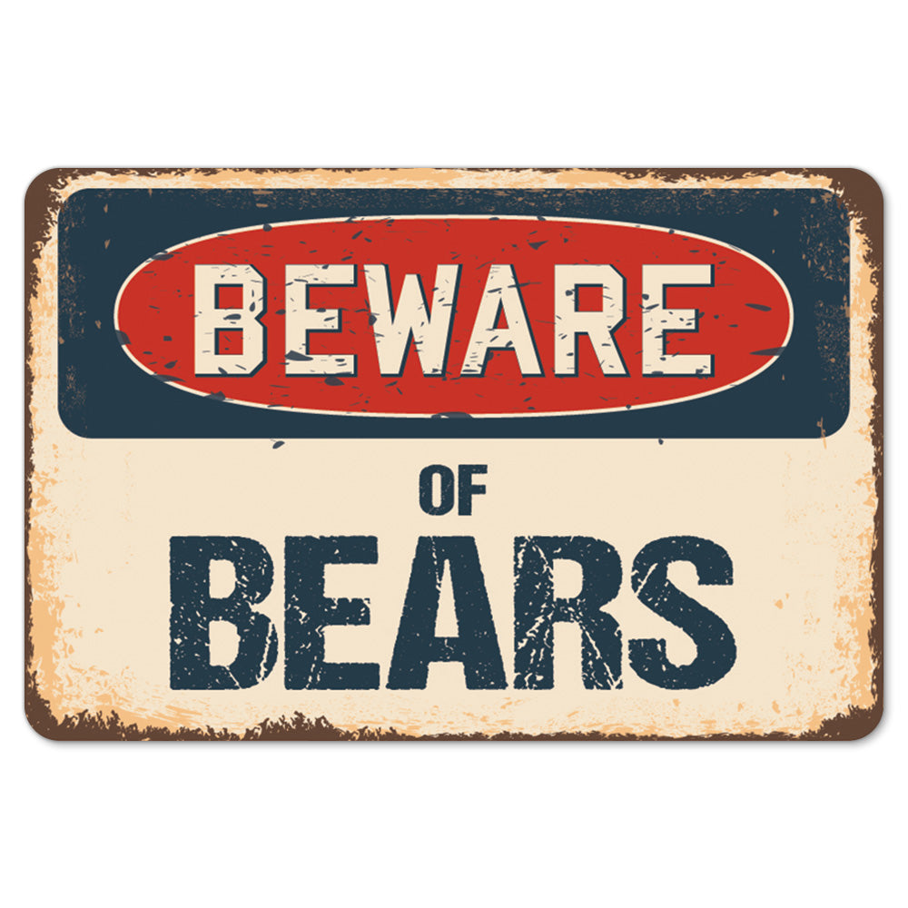 Beware Of Bears