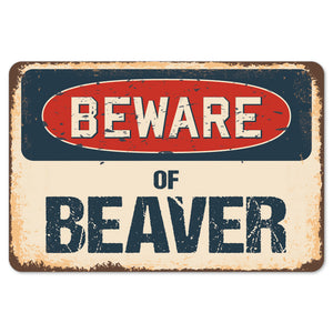 Beware Of Beaver