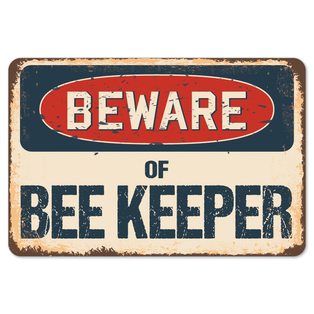 Beware Of Bee Keeper
