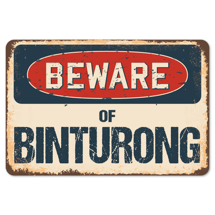 Beware Of Binturong