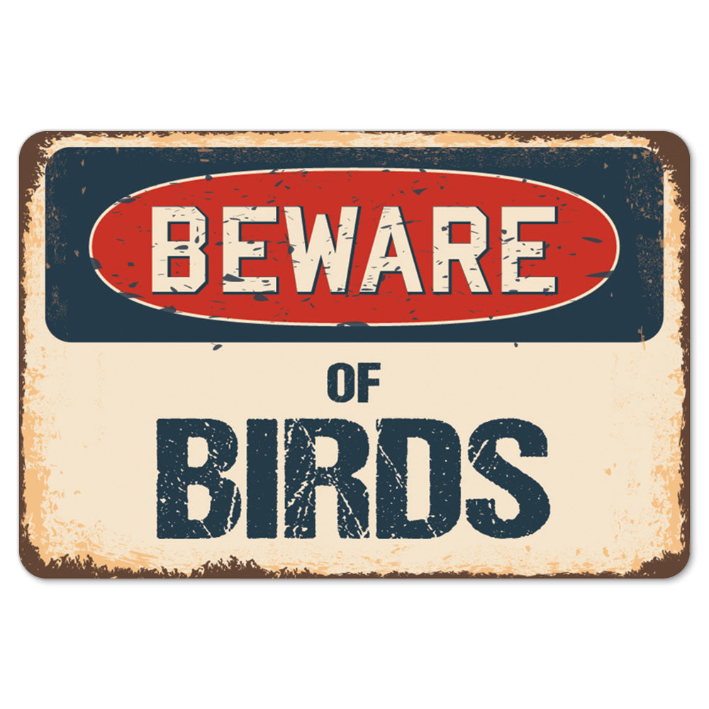 Beware Of Birds