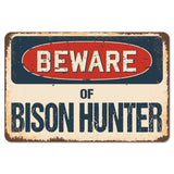 Beware Of Bison Hunter